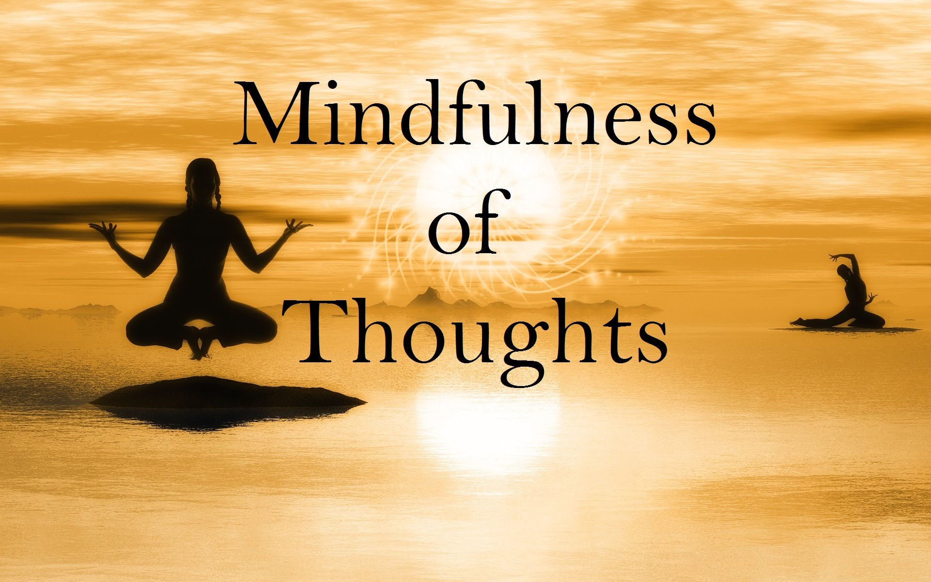 Mindfulness of thoughts